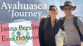 Our Ayahuasca Journey in Peru with Janna Breslin & Evan DeMarco