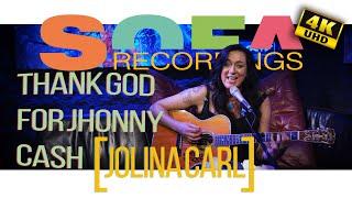 Sofarecordings with Jolina Carl | Thank God For Johnny Cash