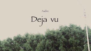 Aadizz -Deja vu  | (official music video)| 2024 | #dejavu