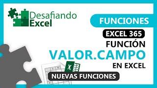 Función VALOR.CAMPO en Excel | Funciones en Excel #92