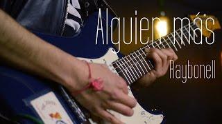 Raybonell "Alguien más" - Sesiones de "Aura: Producción para tus sentidos"