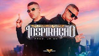 Inspiração - MC Tikão e MC Marks (Prod. JR ON) Videoclipe Oficial