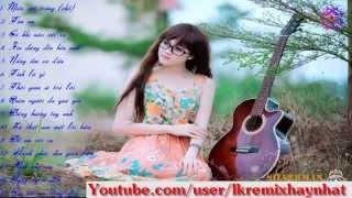 Tổng hợp nhạc remix hay nhất 2015 (Miền cát trắng chế)