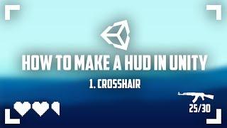 How To Make A HUD in Unity (1. Crosshair)