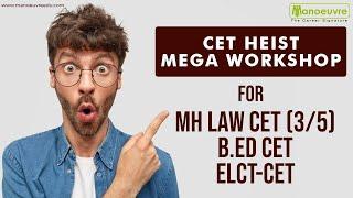 MHCET 2021 - CET HEIST Mega Workshop For Law (3/5) & B.ed/ELCT - Score Booster | 10days Boot Camp