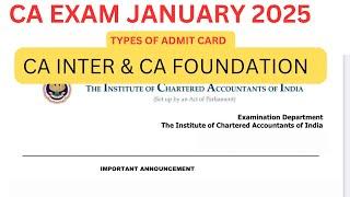 CA Exam January 2025 Types of Admit card | CA foundation & CA Intermediate January 2025 Admit card