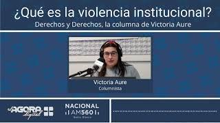 ¿Qué es la violencia institucional?