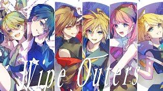 Wipe Outers - ft. Miku, Rin, Len, Luka, KAITO. MEIKO