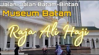 Museum Batam Raja Ali Haji