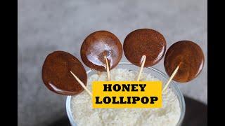 Honey Lollipop | How to make Lollipop | Ginger Honey Candy | Ginger Candy for Sore Throat | DIY