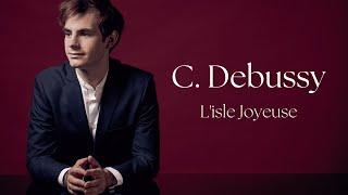 C. Debussy | L’isle Joyeuse | Andrés Navarro