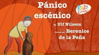 Cuento “Pánico escénico” de Ulf Nilsson | cuento infantil