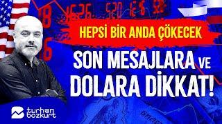 Hepsi bir anda çökecek, son mesajlara ve dolar şokuna dikkat! | Turhan Bozkurt