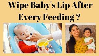 Wipe Baby's Lip After Every Feeding ?