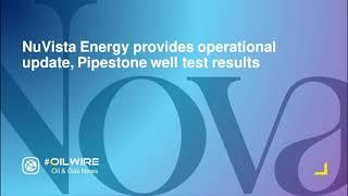 NuVista Energy provides operational update, Pipestone well test results