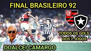 Final Flamengo x Botafogo Brasileiro 92 os gols com DOALCEI CAMARGO