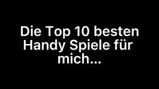 Die Top 10 besten Handy Spiele 2021