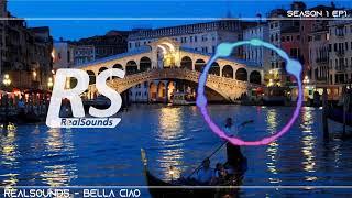 RealSounds - Bella Ciao (Original Mix)