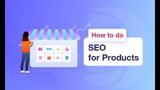 How to optimize Product SEO for your online marketplace