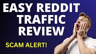 Easy Reddit Traffic Review | SCAM ALERT!