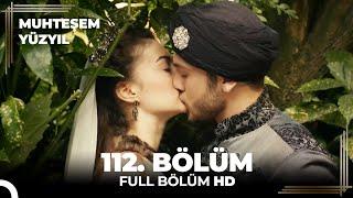 Muhteşem Yüzyıl 112. Bölüm  (HD)