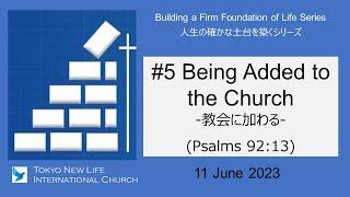 Being Added to the Church, Psalm 92:13, Tokyo New Life International Church, 11 June