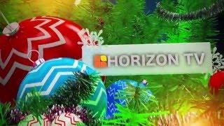 Horizon Armenian TV & Best TV Holiday Greetings- Part 1