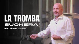 La tromba suonerà - Rev. Andrea Gattuso