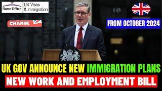 UK Government Announces New Work & Employment Bill and More Plans for Immigration From October 2024