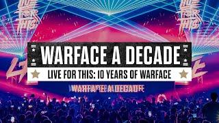 Live For This: 10 years of Warface | Warface A Decade