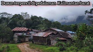 Penampakan Dusun terpencil di pedalaman Kalimantan barat dan aktivitas kehidupan suku Dayak di sana