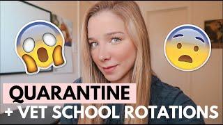 QUARANTINE + VET SCHOOL ROTATIONS