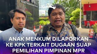 Anak Menkum Supratman Dilaporkan ke KPK Terkait Dugaan Suap Pemilihan Pimpinan MPR dari Unsur DPD