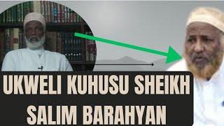 UKWELI KUHUSU SHEIKH SALIM BARAHYAN//DUKTUR ABDALLA KHATIBU