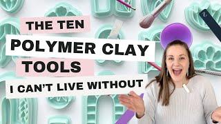 10 Polymer Clay Tools I can't live without (plus my favourite FREE learning resources!)