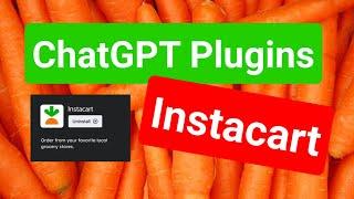 ChatGPT Plugins: Instacard - рецепты блюд и мгновенная покупка Как удивить друзей 