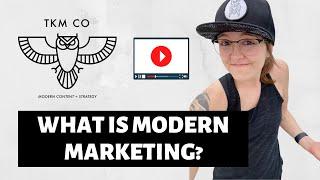 What Is Modern Marketing?