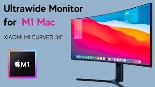 Best Ultrawide Monitor for M1 Mac? Xiaomi Mi Curved Gaming Monitor for MacBook