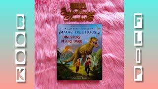 BOOK FLIP | MAGIC TREE HOUSE - DELUXE EDITION : DINOSAURS BEFORE DARK | BY MARY POPE OSBORNE