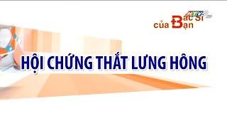 Điều trị đau thắt lưng hông || Bác Sĩ Của Bạn || 2021
