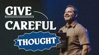 Give Careful Thought | Marcus Mecum | 7 Hills Church