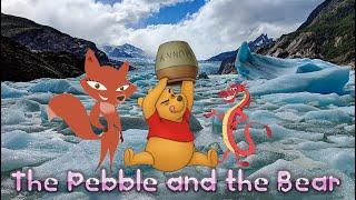 The Pebble and the Bear