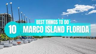 Top 10 Things to Do in Marco Island Florida!