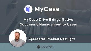 MyCase Drive Brings Native Document Management to Users