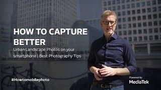 How To capture better Urban Landscape Photos on your smartphone | Best Photography Tips