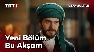 Vefa Sultan 25. Bölüm Fragmanı @vefasultandizi