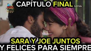 CAPITULO FINAL DE DEVUELVEME LA VIDA | SARA Y JOE JUNTOS Y FELICES PARA SIEMPRE