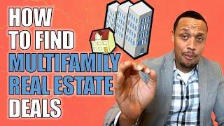 How To Find Multifamily Real Estate Deals (For Investors and Brokers/Agents)