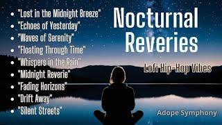  Nocturnal Reveries: Dreamy and Relaxing Nighttime Music | Full Album