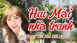 HAI MÁI NHÀ TRANH (st: Vinh Sử) tb: Yến Nhi Hải Ngoại  Anh có bao giờ nhớ kỷ niệm 🩷 #yennhihaingoai